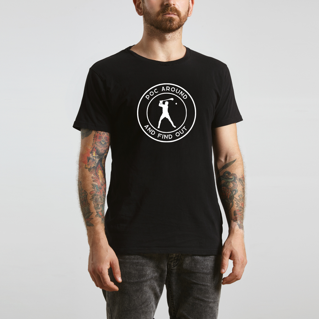 Poc Around and Find Out T-Shirt