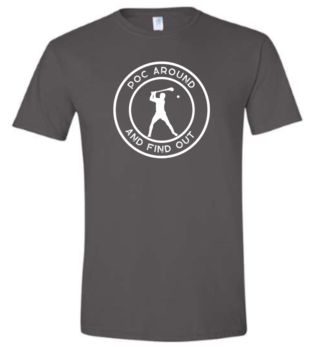 Poc Around and Find Out T-Shirt