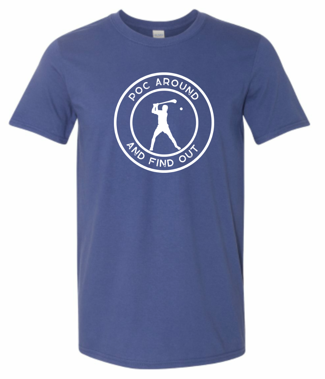 Poc Around and Find Out T-Shirt